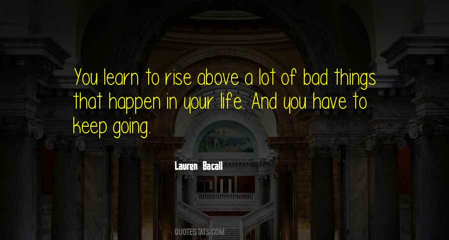 Bad Things Happen In Life Quotes #1336256