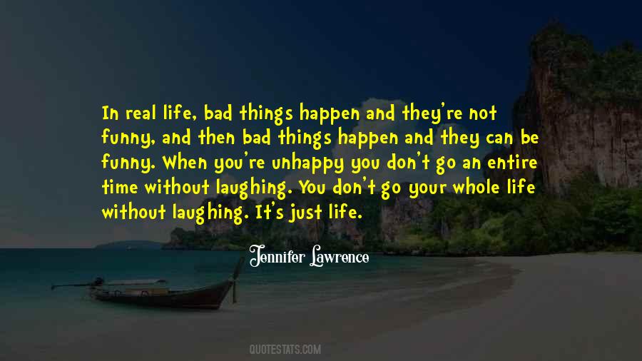 Bad Things Happen Life Quotes #1543438
