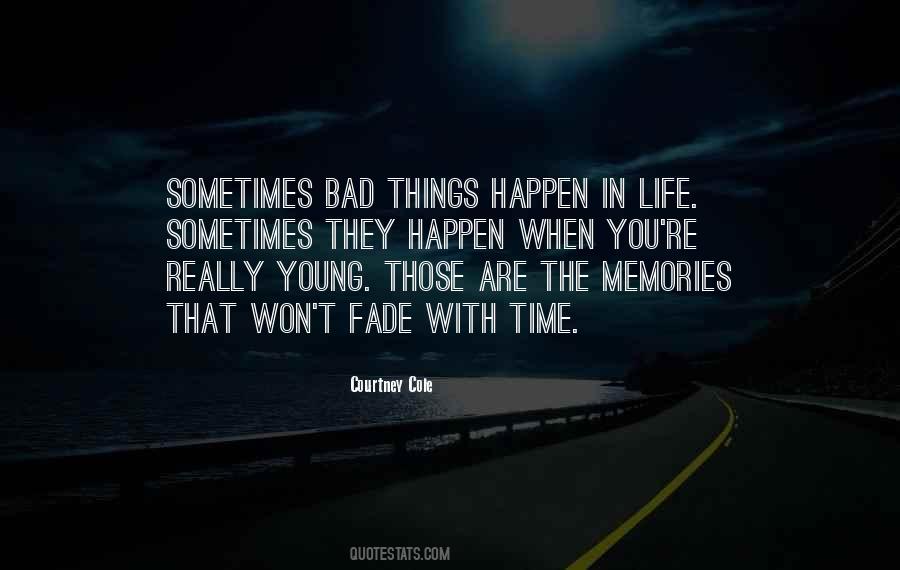 Bad Things Happen Life Quotes #1544703