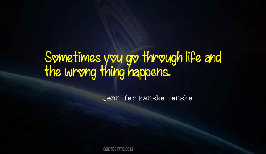 Bad Things Happen Life Quotes #1876730