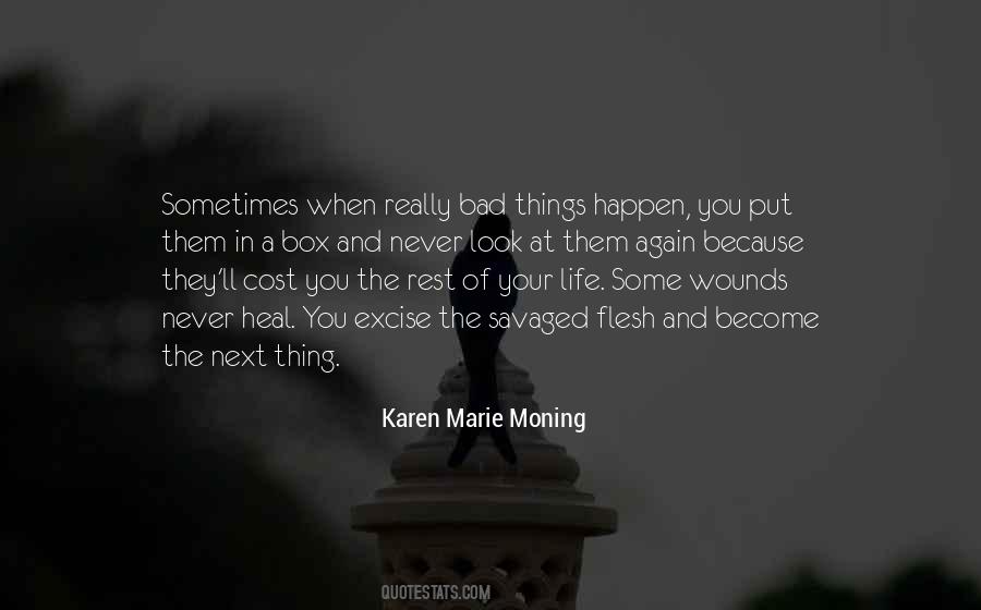 Bad Things Happen Life Quotes #195995