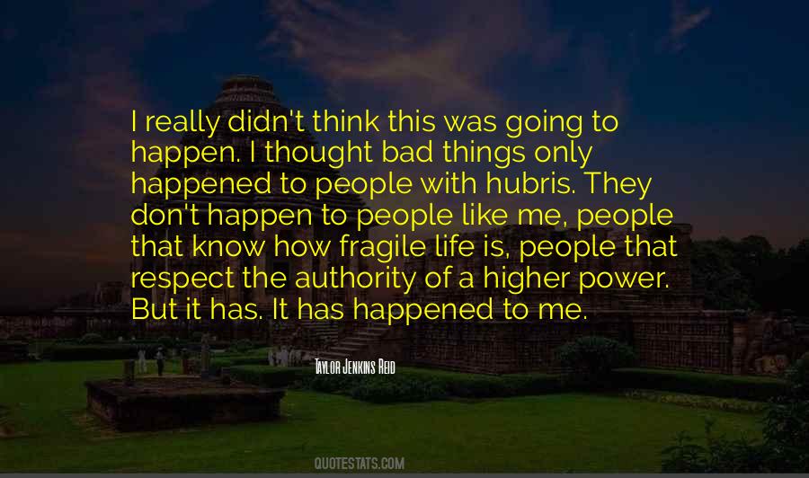 Bad Things Happen Life Quotes #227106