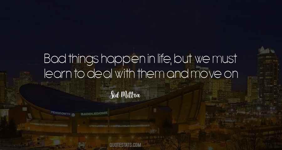 Bad Things Happen Life Quotes #779841