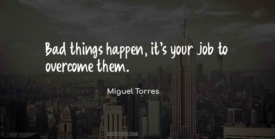 Bad Things Happen Quotes #1352928