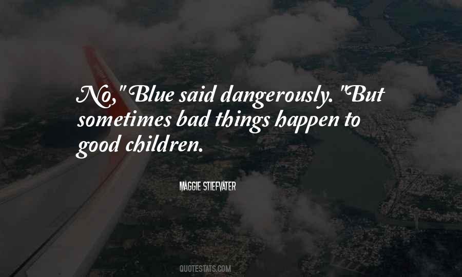 Bad Things Happen Quotes #1398756