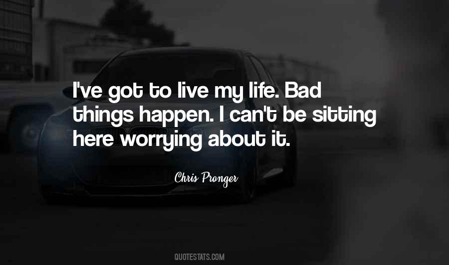 Bad Things Happen Quotes #360036