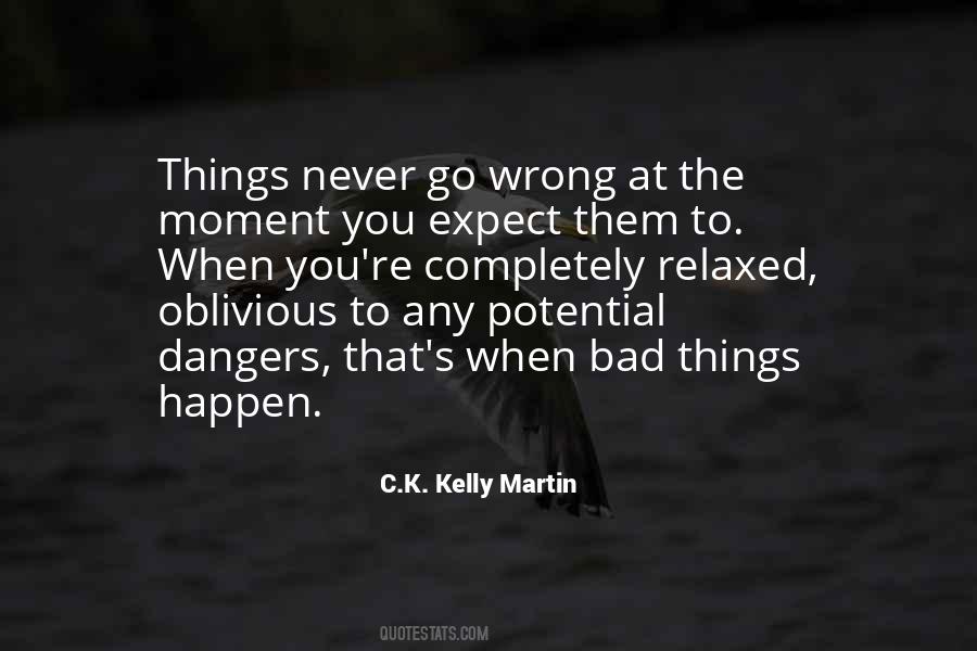 Bad Things Happen Quotes #60164