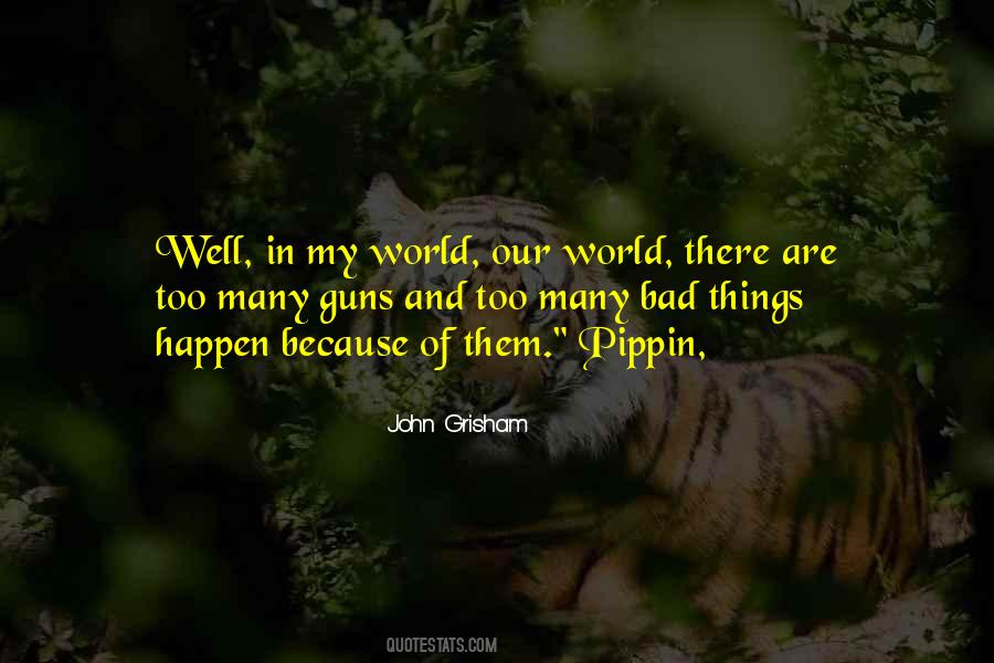 Bad Things Happen So Quotes #108955