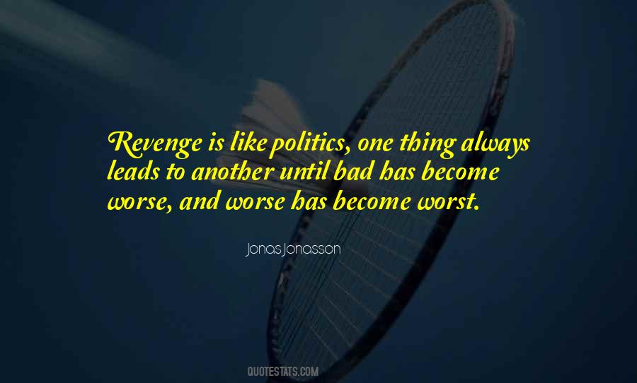 Bad To Worse Quotes #776720 Bad To Worse Quotes #776720