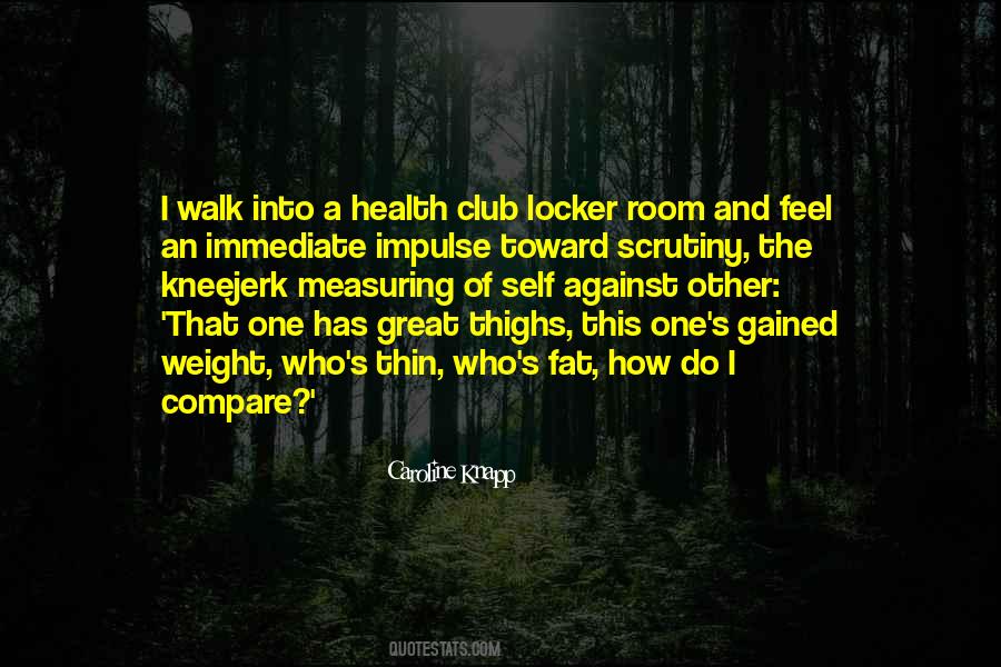 Quotes About The Weight Room #1381612