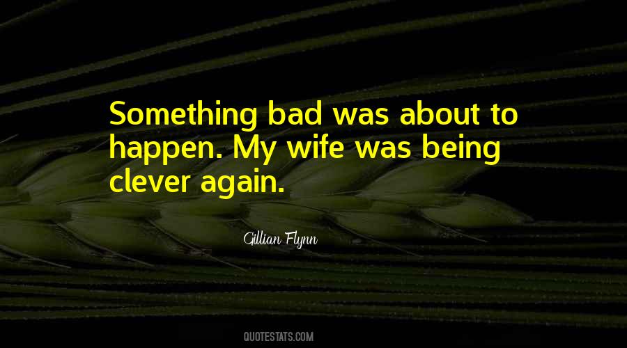 Bad Wife Quotes #1289086