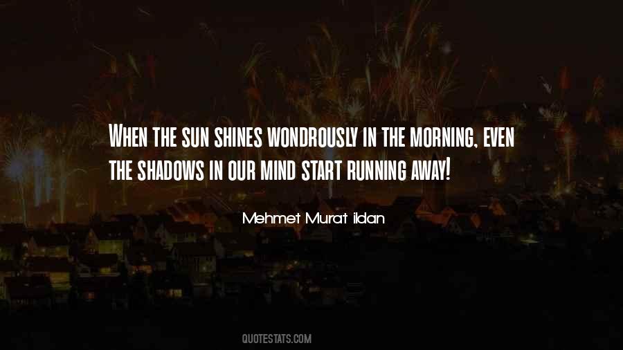 When The Sun Shines Quotes #970777