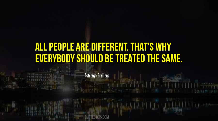 People Are Different Quotes #1476924