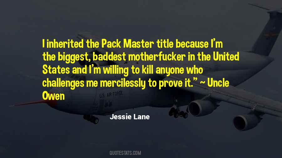 Baddest Of Them All Quotes #1270733