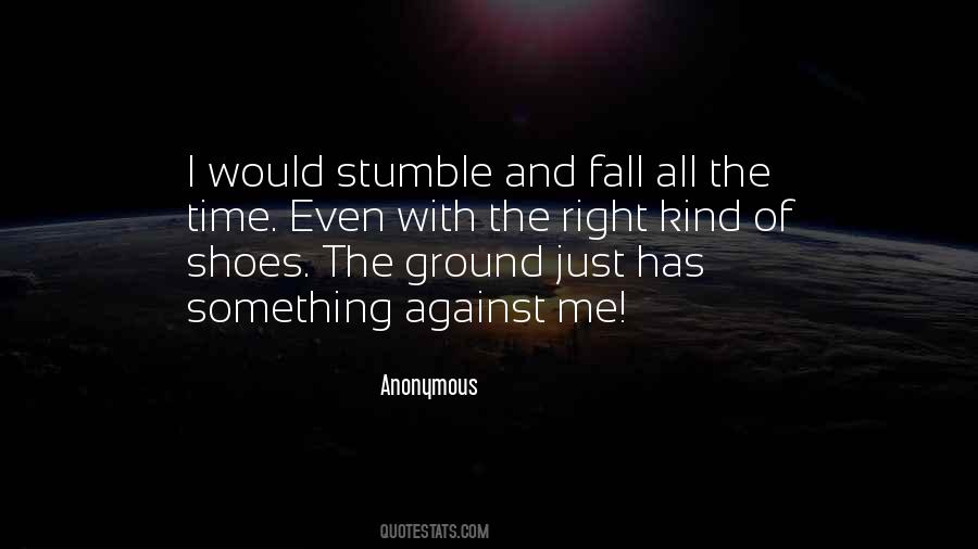 We Stumble And Fall But Get Up Quotes #119222