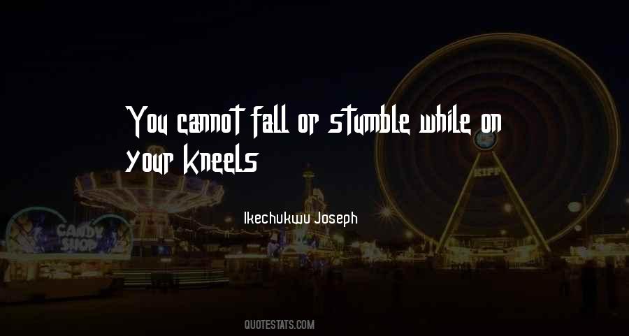 We Stumble And Fall But Get Up Quotes #1269022