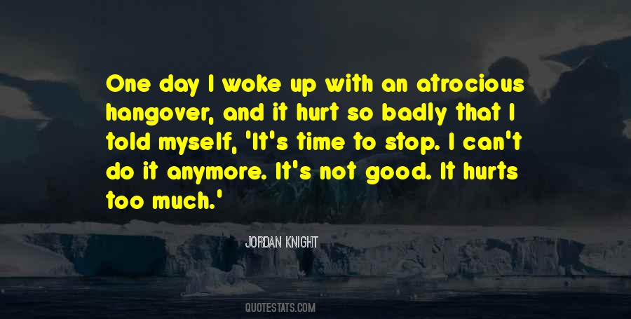 Badly Hurt Quotes #1667955