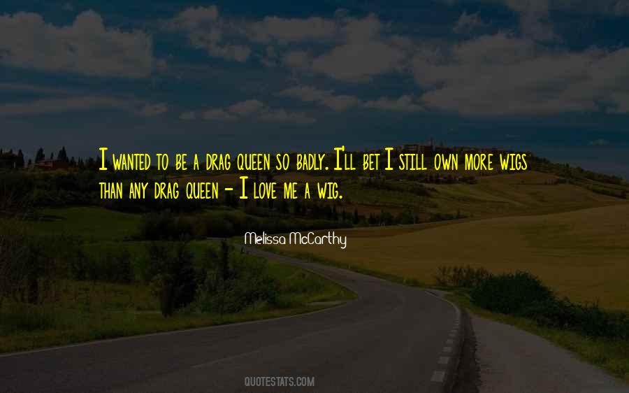 Badly Love Quotes #1013552