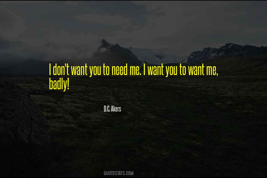 Badly Love Quotes #1062622