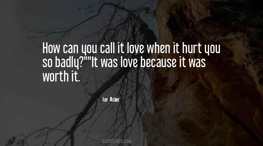Badly Love Quotes #1098061