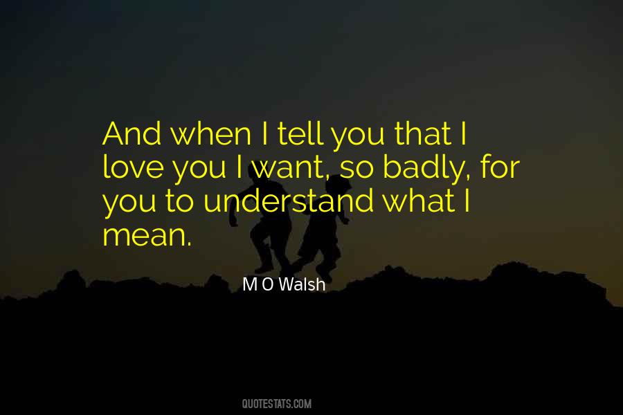 Badly Love Quotes #446070