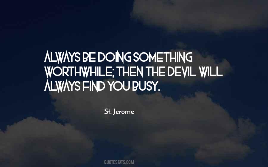 Doing Something Worthwhile Quotes #1067635