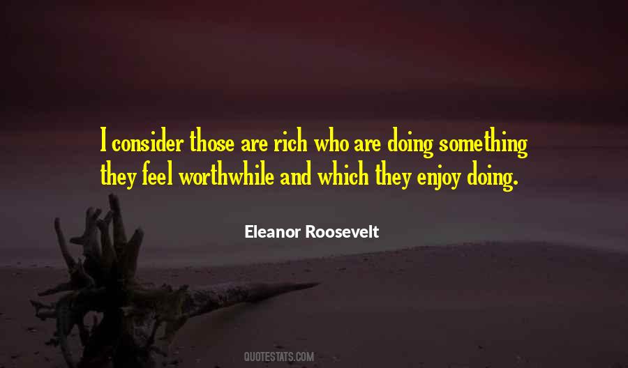 Doing Something Worthwhile Quotes #487040