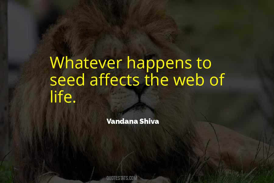 Quotes About The Web Of Life #1435410