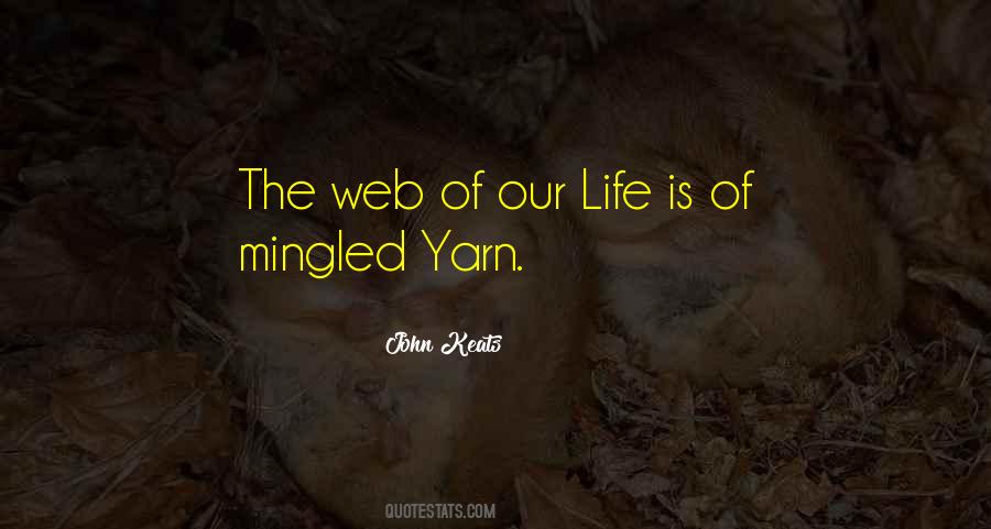 Quotes About The Web Of Life #174394
