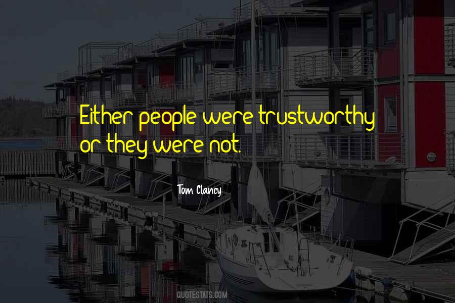 Trustworthy People Quotes #1496773