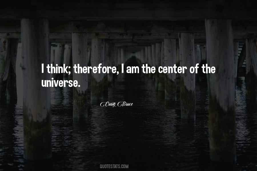 I Think Therefore I Am Quotes #11383