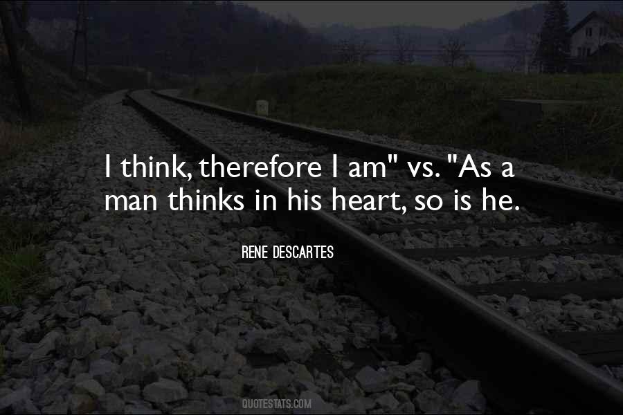 I Think Therefore I Am Quotes #509827