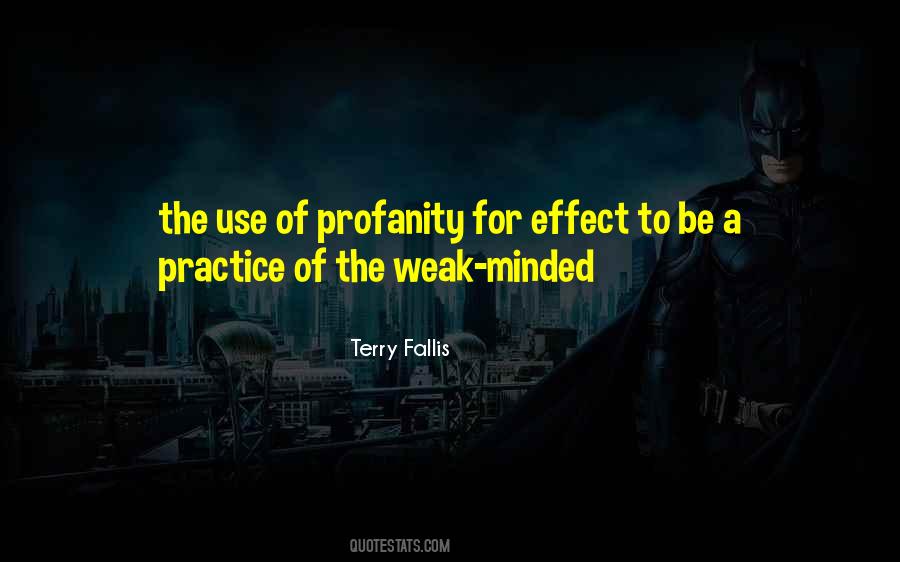 Quotes About The Weak Minded #1081455