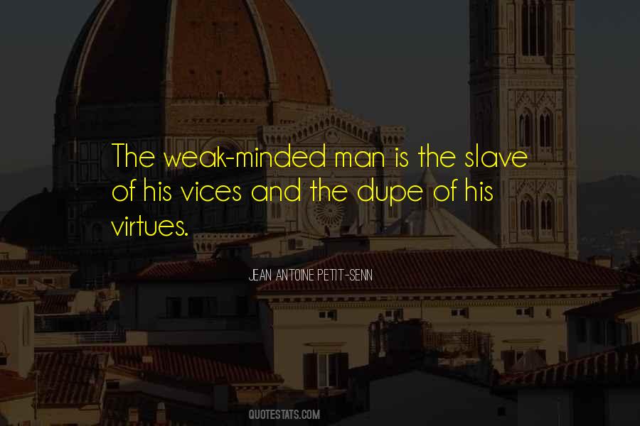 Quotes About The Weak Minded #1684953