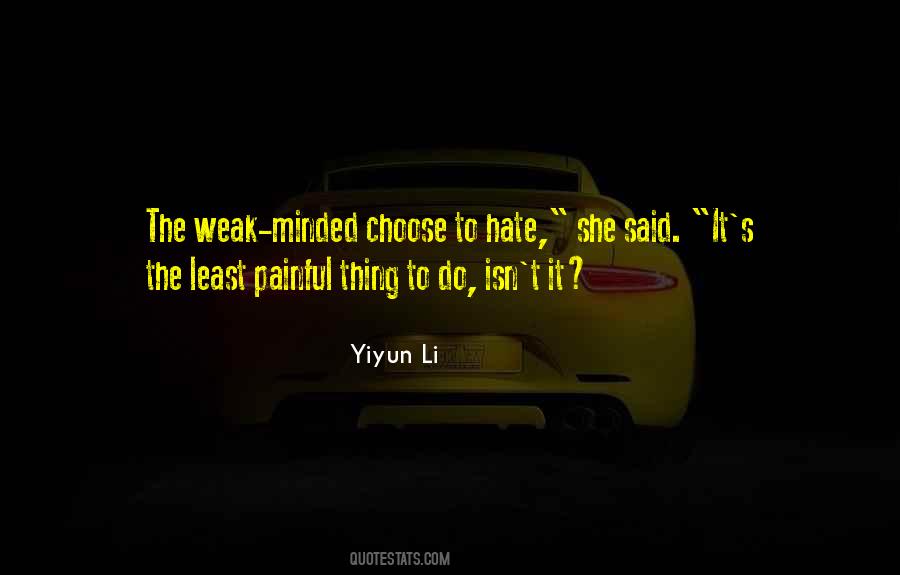 Quotes About The Weak Minded #864179