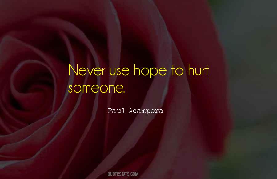 Never Use Someone Quotes #1577574