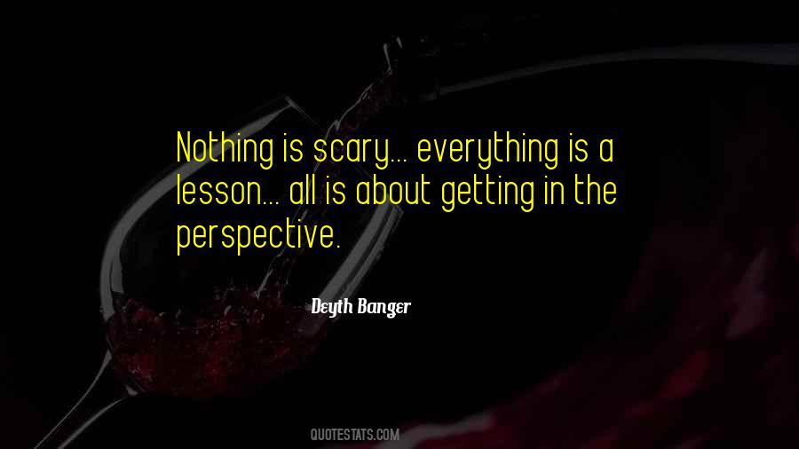Everything Is A Lesson Quotes #1779976