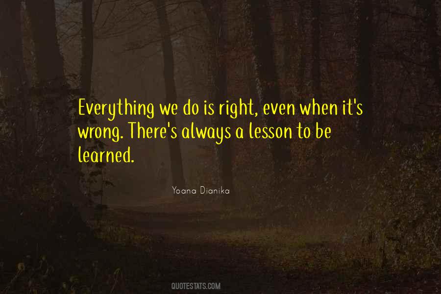 Everything Is A Lesson Quotes #557866
