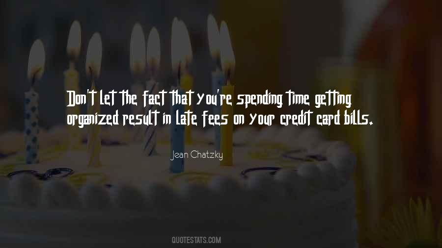 Spending Your Time Quotes #785642