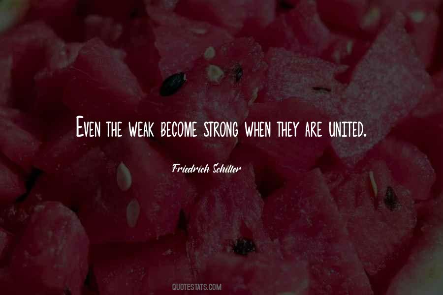 Quotes About The Weak Become Strong #1192837