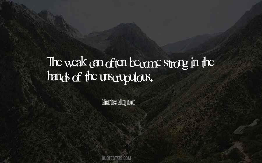 Quotes About The Weak Become Strong #689451