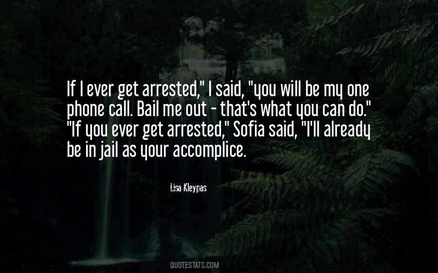 Bail Me Out Quotes #1865155