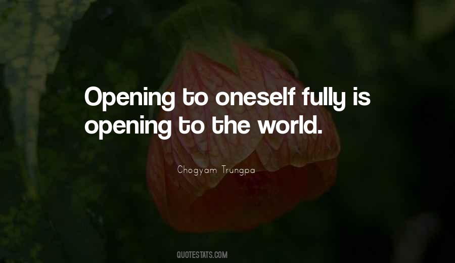 Opening Oneself Quotes #9735