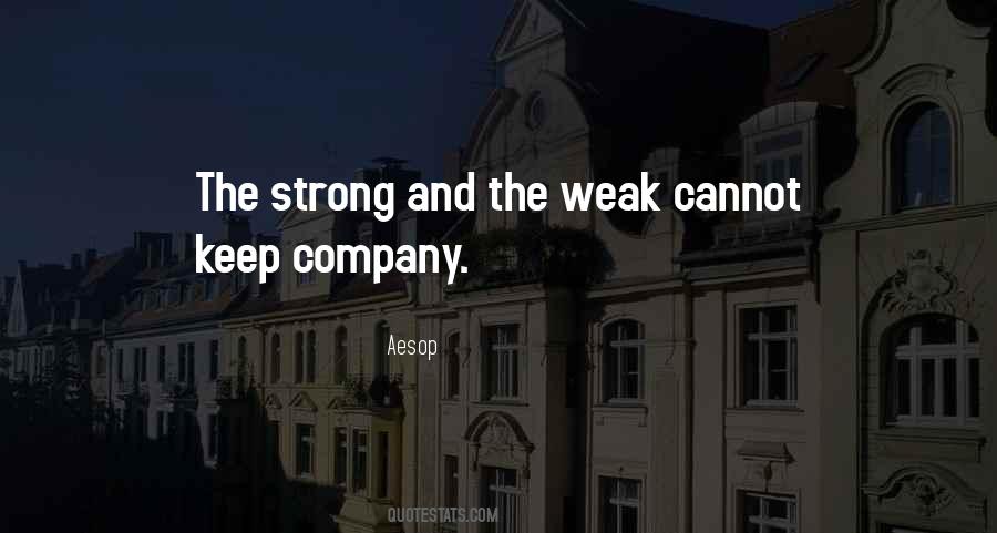 Quotes About The Weak #1369630
