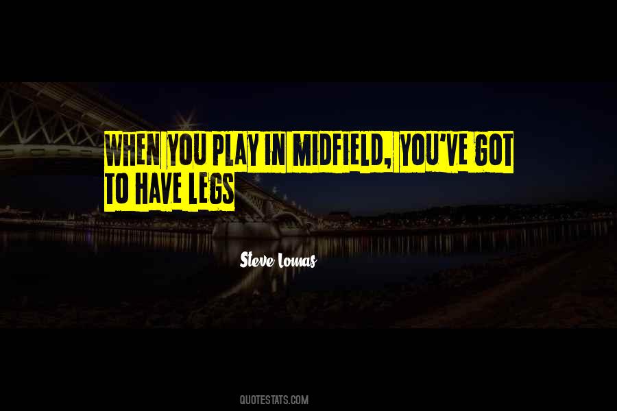 Quotes About Midfield #229706