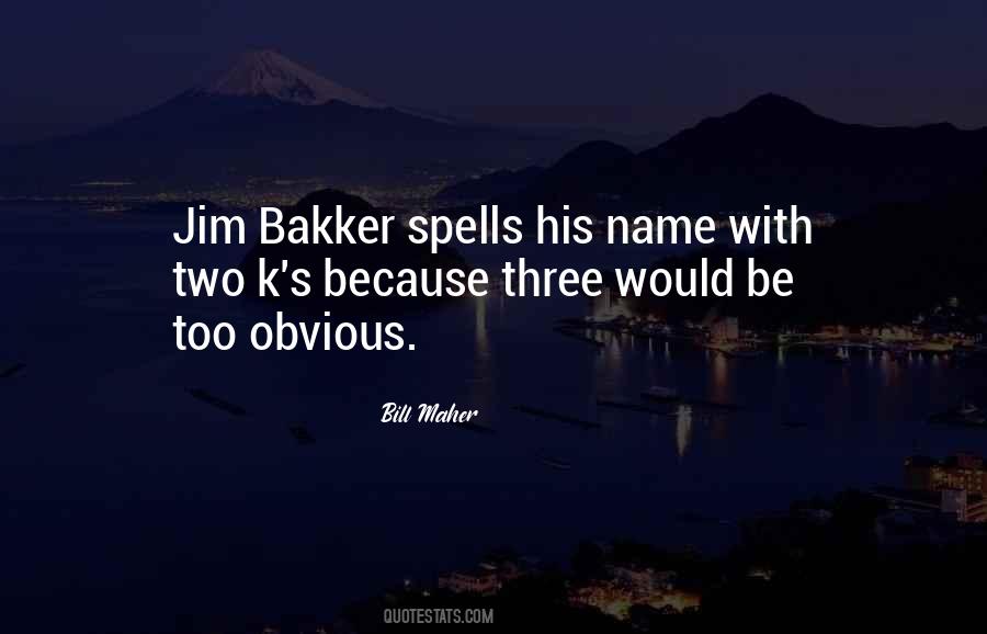 Bakker Quotes #486312