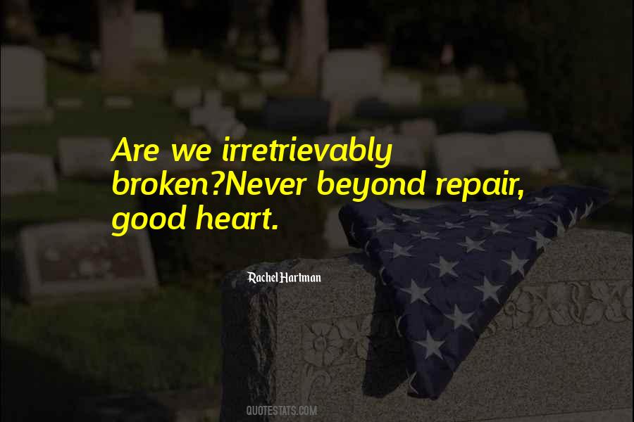 Irretrievably Broken Quotes #423364
