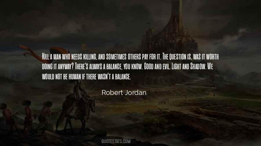 Balance Good And Evil Quotes #296397