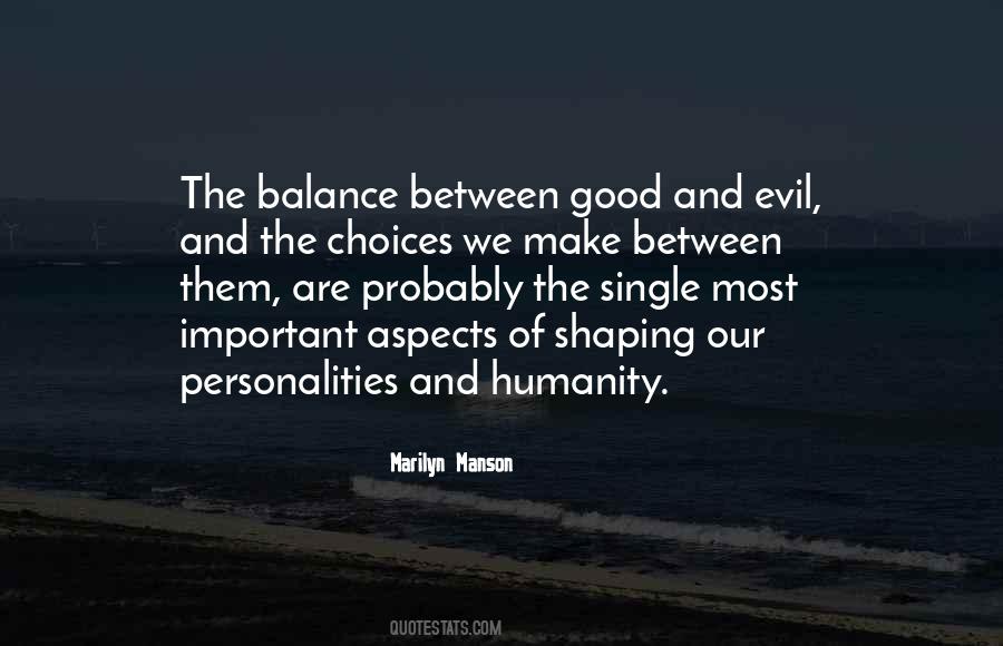 Balance Good And Evil Quotes #330783