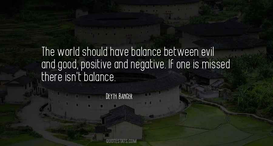 Balance Good And Evil Quotes #675249